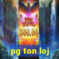 pg ton loj